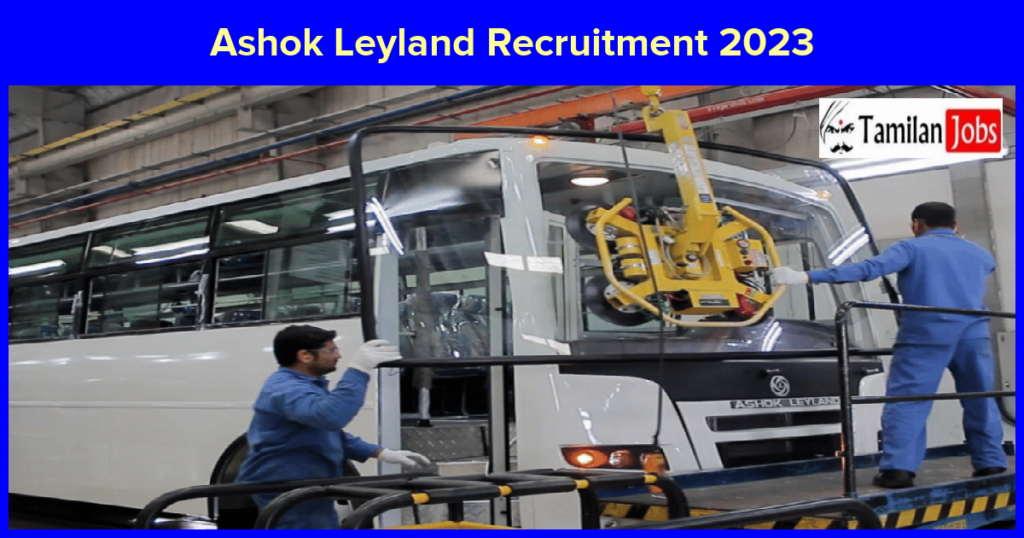 Ashok Leyland Recruitment 2023 Apply Online Fresher Job Openings