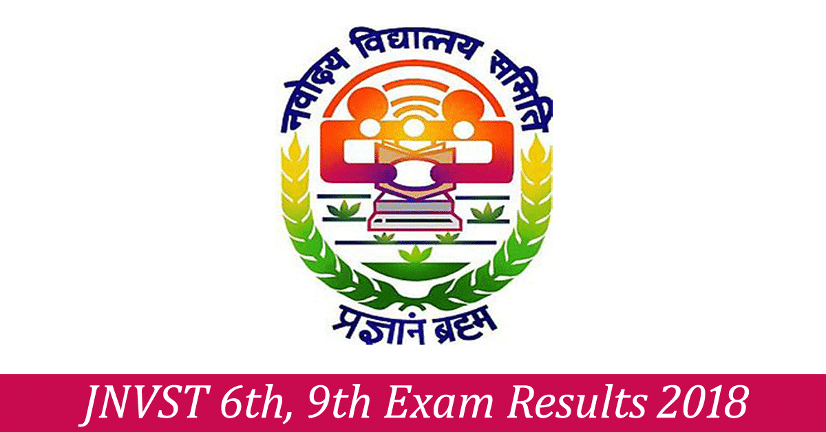 JNVST Navodya 6th, 9th entrance exam results 2018