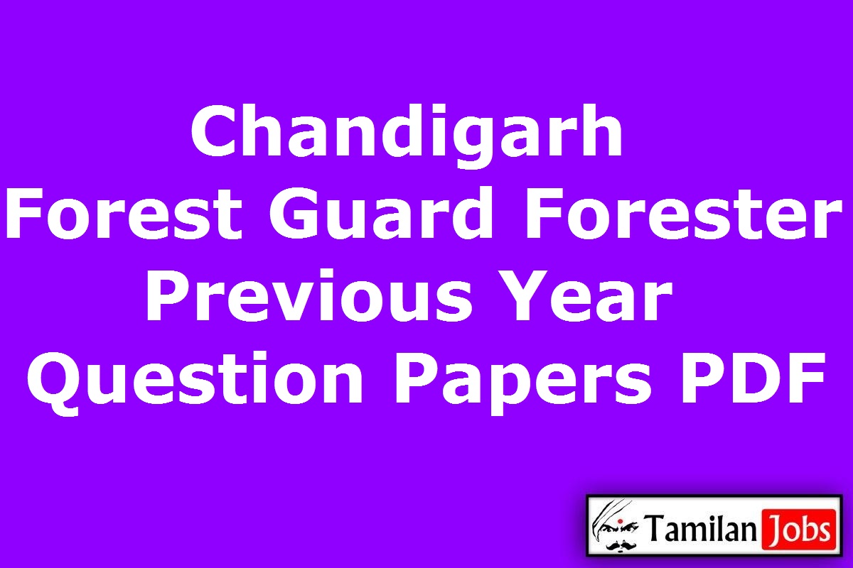 Chandigarh Forest Guard Previous Year Question Papers Pdf Forester Old