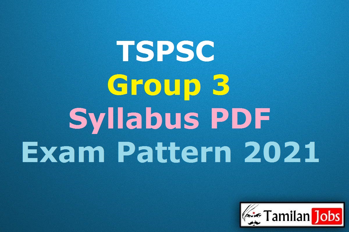 TSPSC Group 3 Syllabus 2021 PDF Exam Pattern