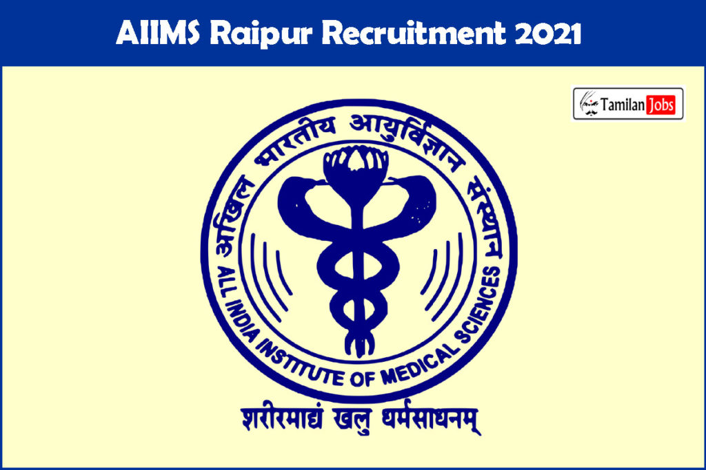 AIIMS Raipur Recruitment 2021 Out - Apply For 136 Senior Resident Jobs