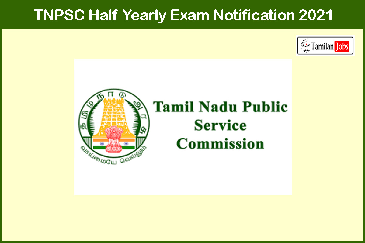 TNPSC Half Yearly Exam Notification 2021