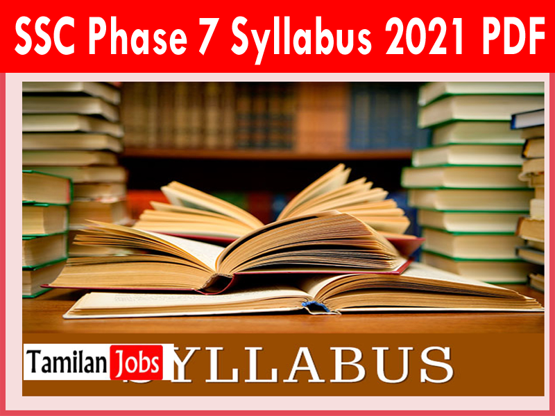 SSC Phase 7 Syllabus 2021 PDF Download Exam Pattern