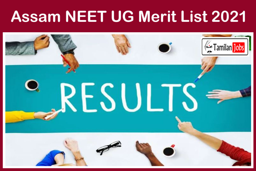 Assam NEET UG Merit List 2021 {Declared Soon} www.dme.assam.gov.in