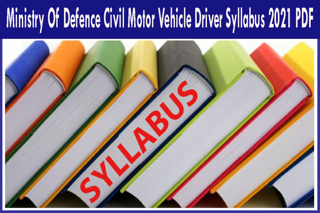 Ministry Of Defence Civil Motor Vehicle Driver Syllabus 2021 PDF