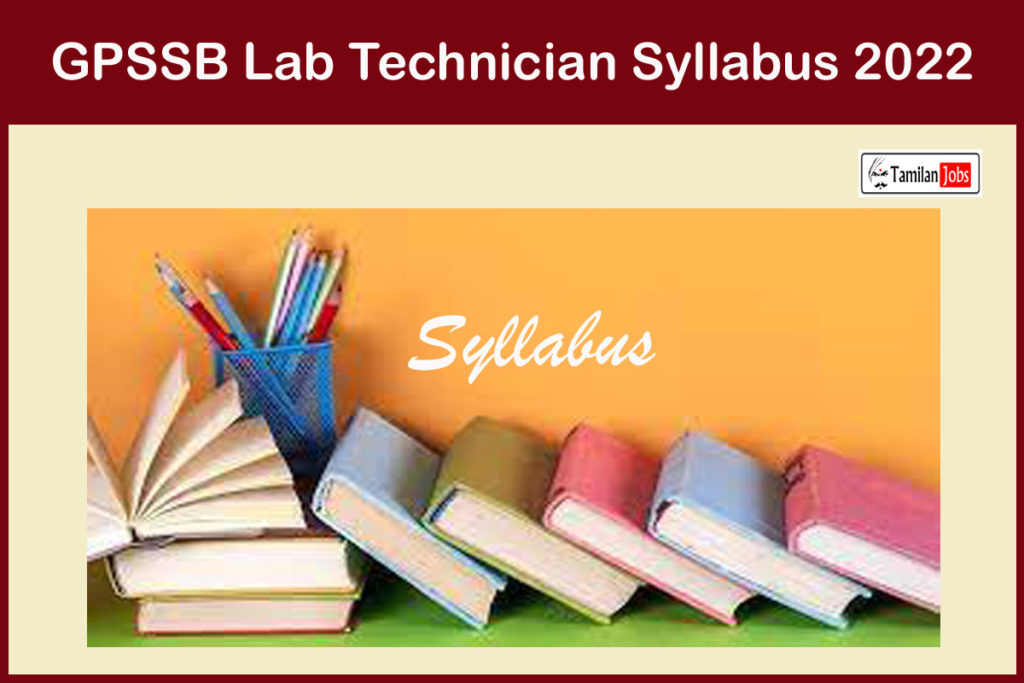 GPSSB Lab Technician Syllabus 2022, Check Exam Pattern Details