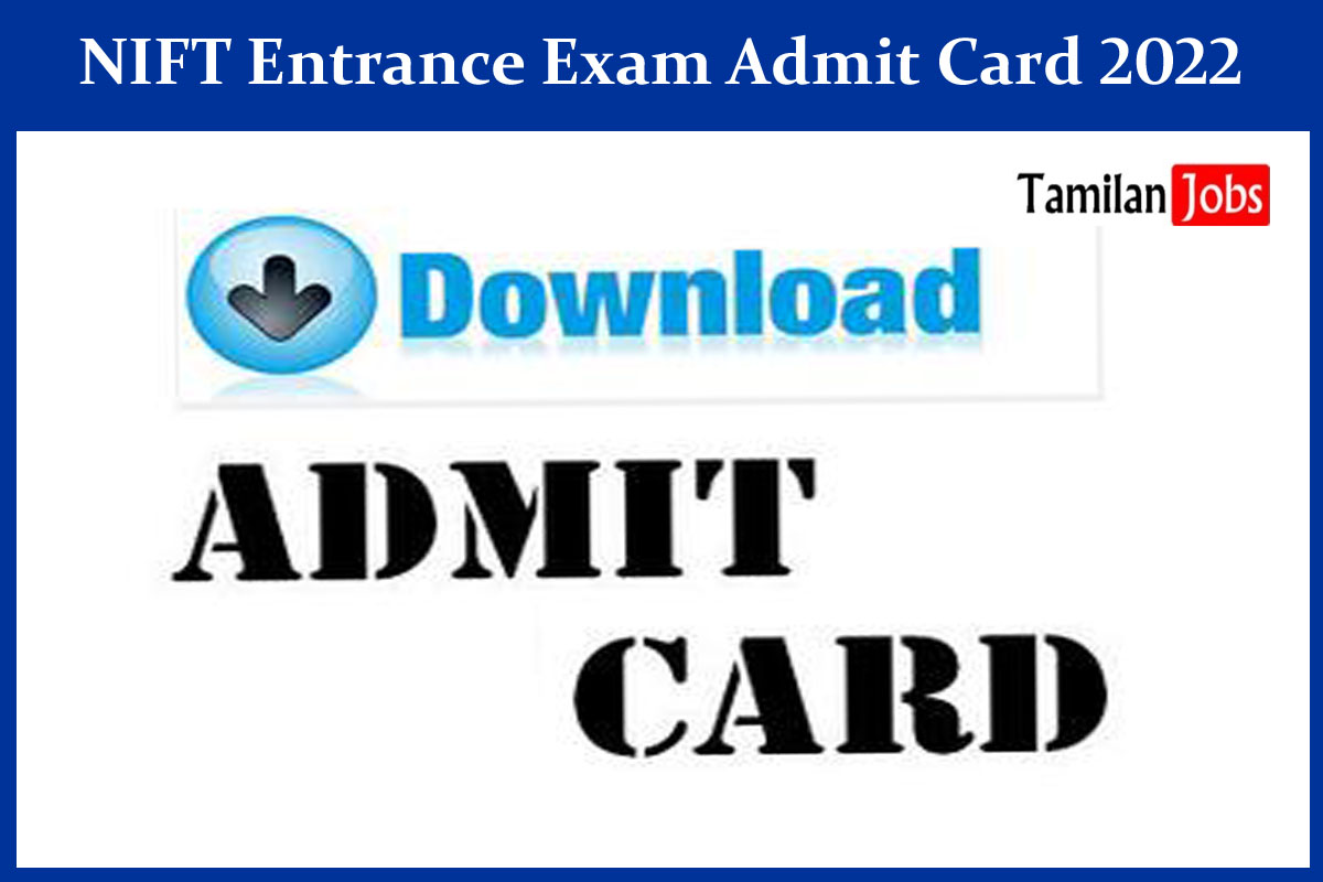 NIFT Entrance Exam Admit Card 2022