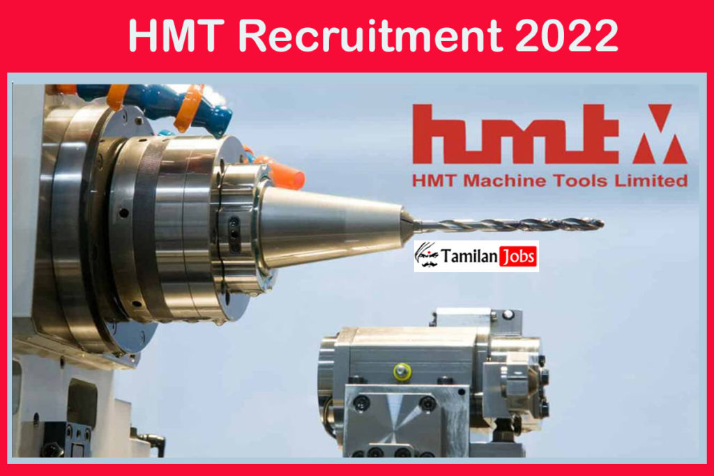 HMT Recruitment 2022 Out - Various Chairman & Managing Director Jobs