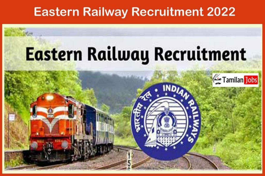Eastern Railway Recruitment 2022 Out Apply For 21 GroupC Jobs, Apply