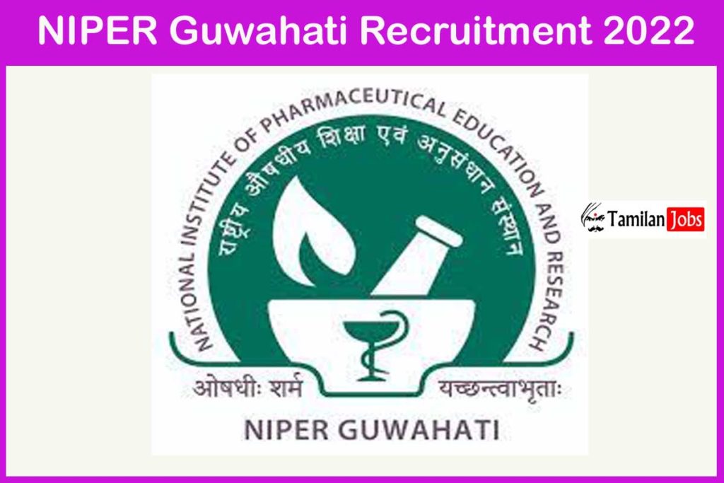 niper-guwahati-recruitment-2022-out-various-incubation-manager-posts