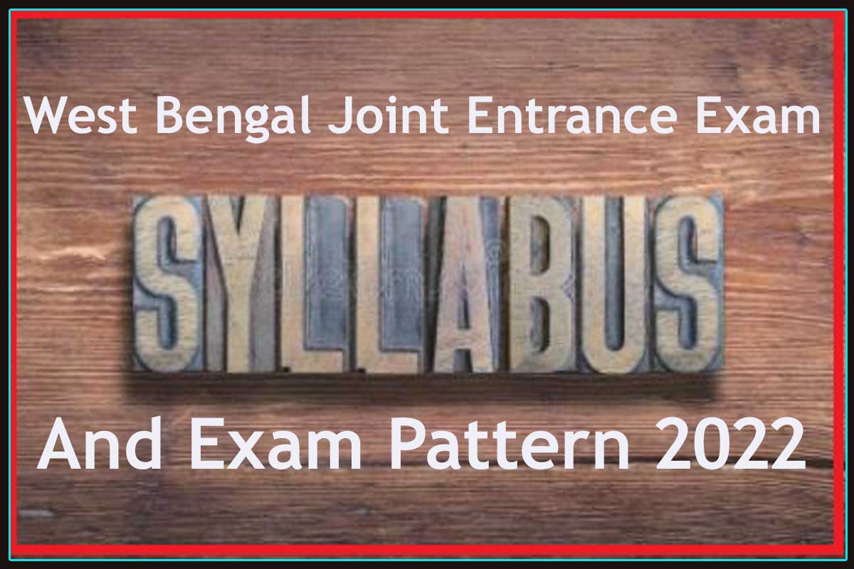 WBJEE Syllabus 2022 & Check Exam Pattern For West Bengal Joint Entrance ...