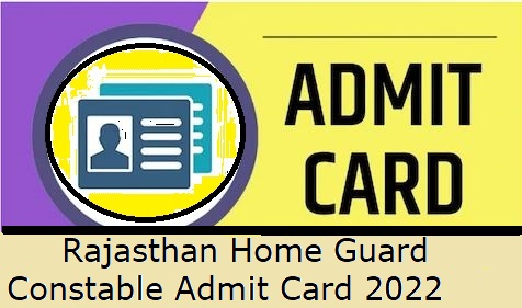 Rajasthan Home Guard Constable Admit Card 2022 Out Download