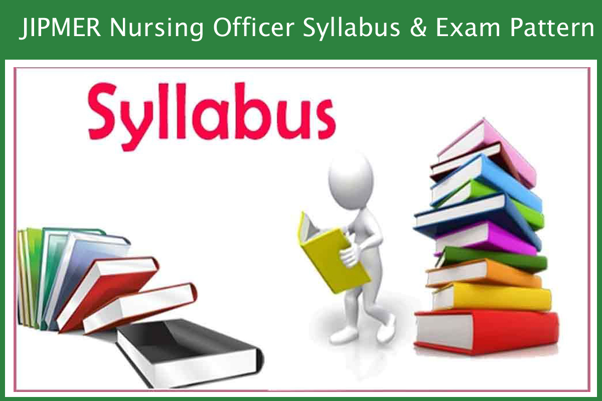 JIPMER Nursing Officer Syllabus & Exam Pattern