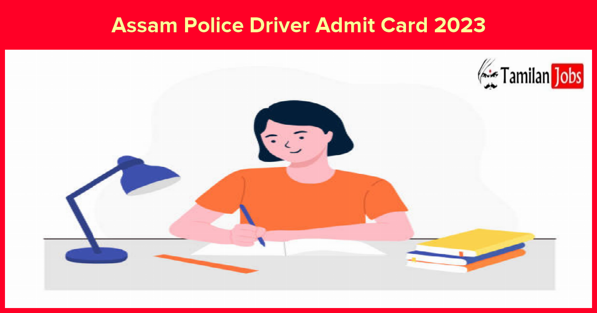 Assam Police Driver Admit Card 2023