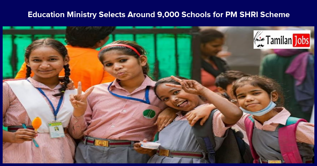 Education Ministry Selects Around 9,000 Schools for PM SHRI Scheme