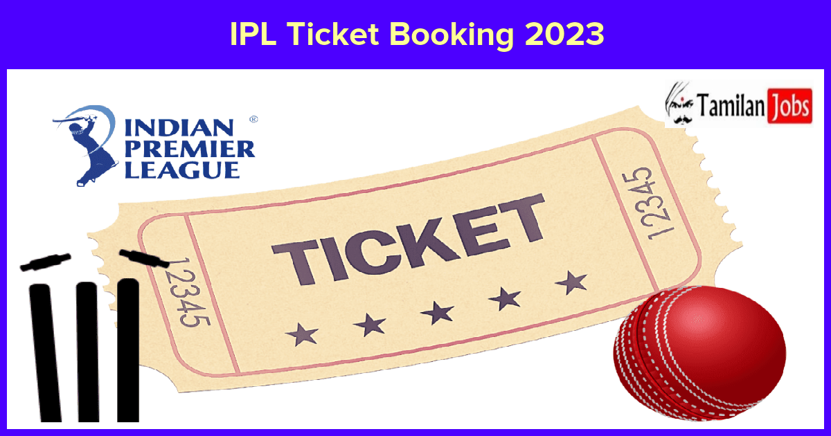IPL Ticket Booking 2023 Price Stadium Wise, Seats For The 2023, Guidelines