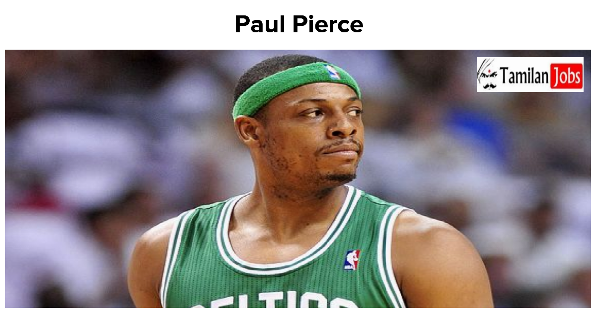 Paul Pierce Net Worth 2023: Wiki, Married, Family, Wedding, Salary, Siblings