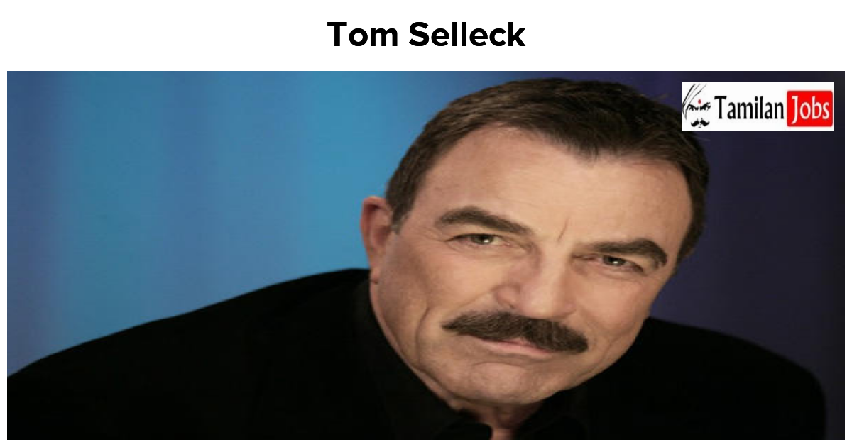 Tom Selleck Net Worth 2023 (FORBES) Assets, Salary - Net Worth Club 2023