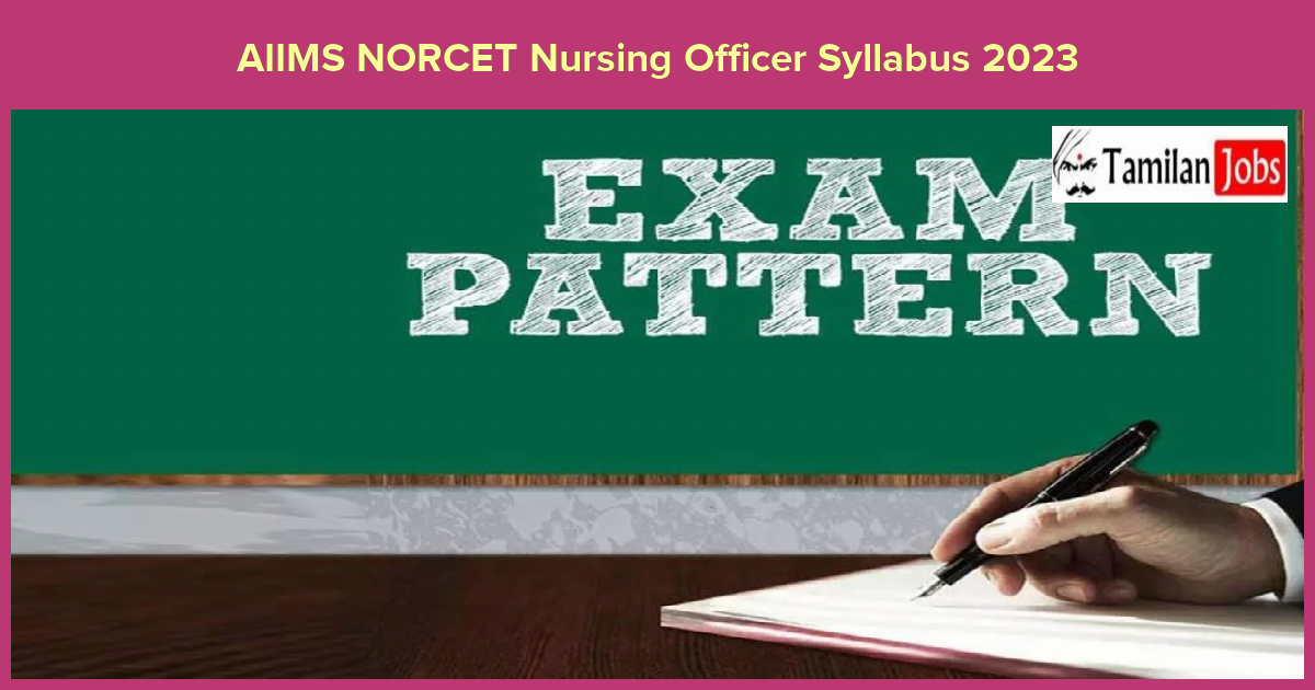 AIIMS NORCET Nursing Officer Syllabus 2023