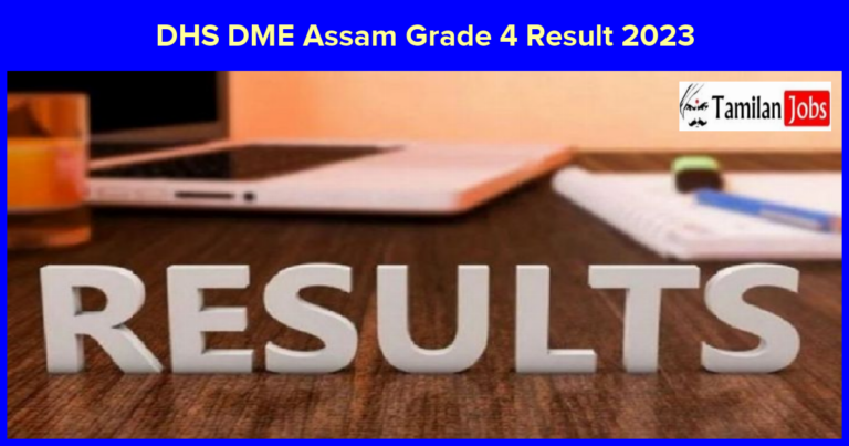 DHS DME Assam Grade 4 Result 2023: Check Cut Off Marks and Merit List