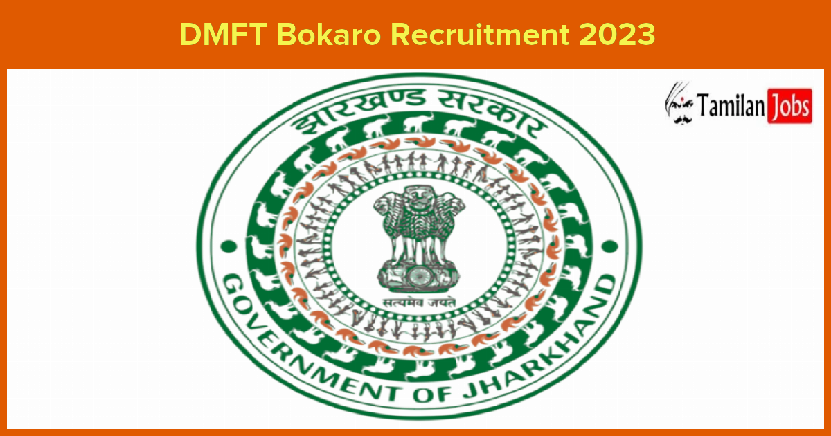 DMFT Bokaro Recruitment 2023