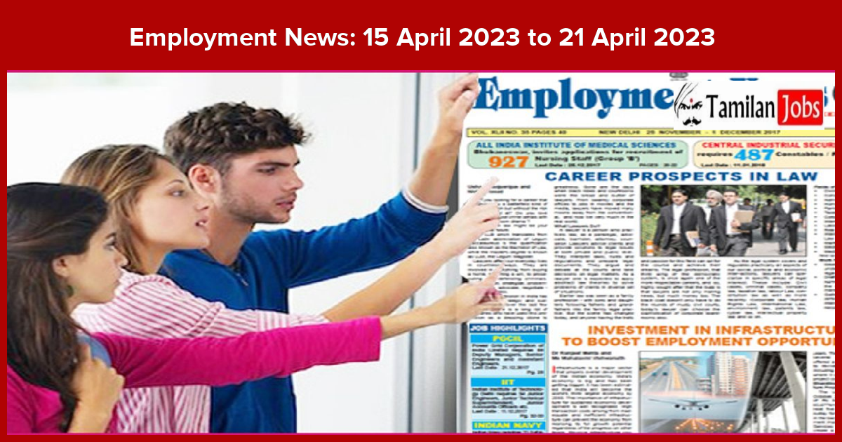 Employment News: 15 April 2023 To 21 April 2023