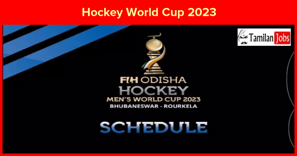 Hockey World Cup 2023 Check Pools, Venue, Tickets Details Here