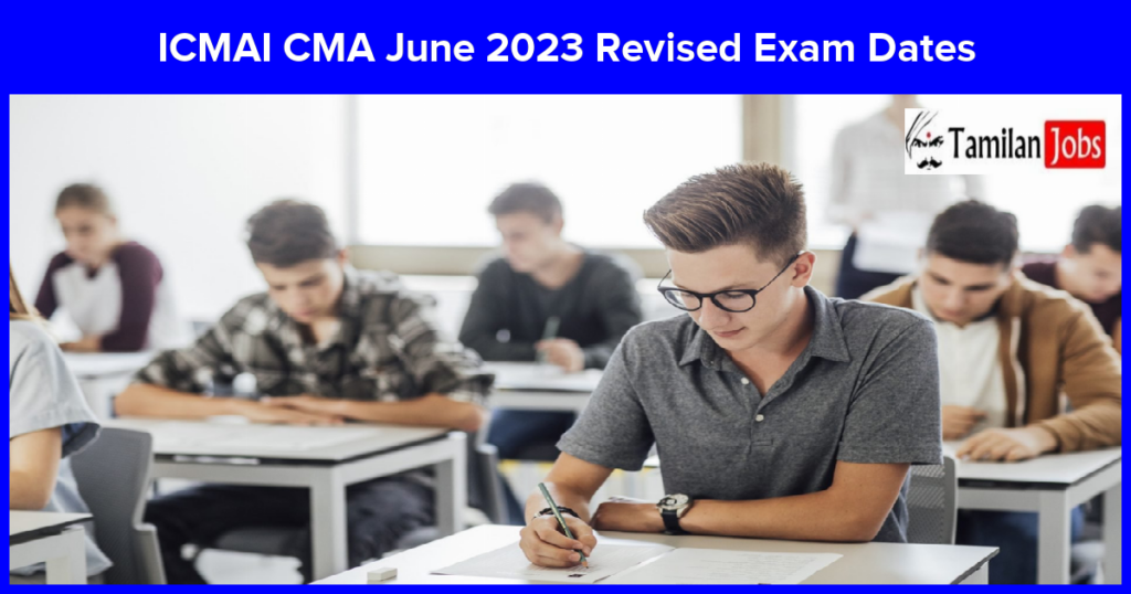 ICMAI CMA June 2023 Revised Exam Dates Check Timetable icmai.in