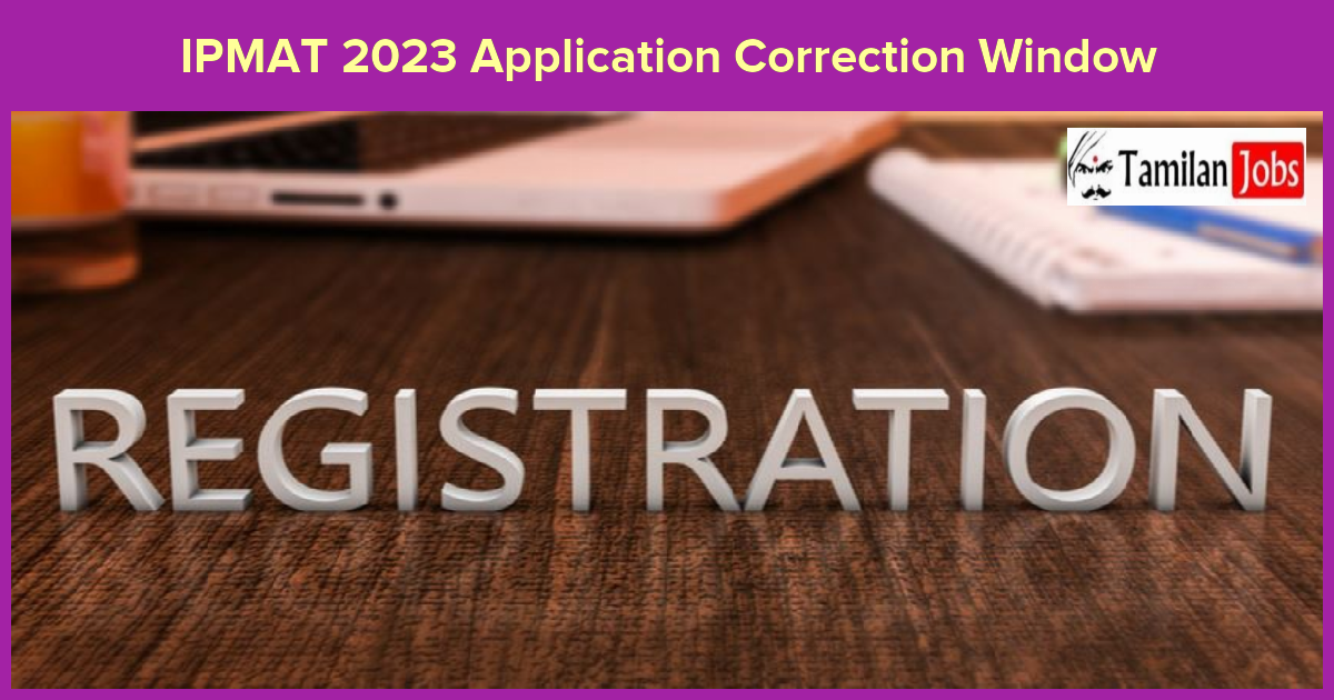 IPMAT 2023 Application Correction Window