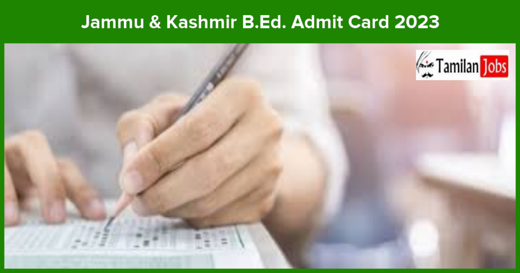 Jammu & Kashmir B.Ed. Hall Ticket 2023 (Out Check JK Revised Exam Date ...