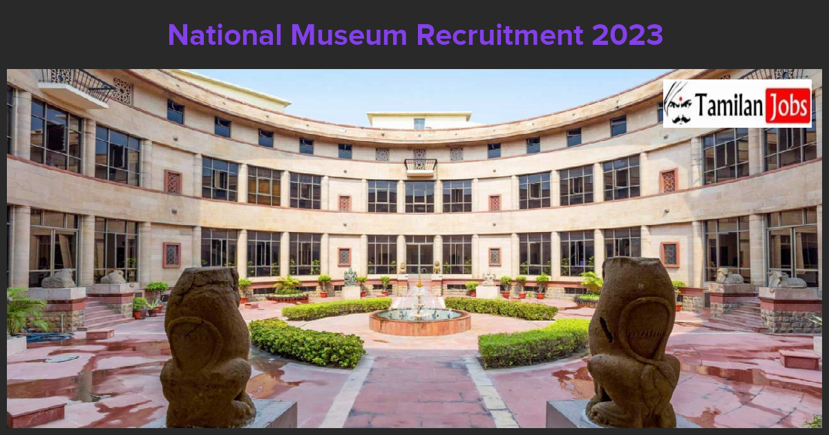 National Museum Recruitment 2023 1681555083 