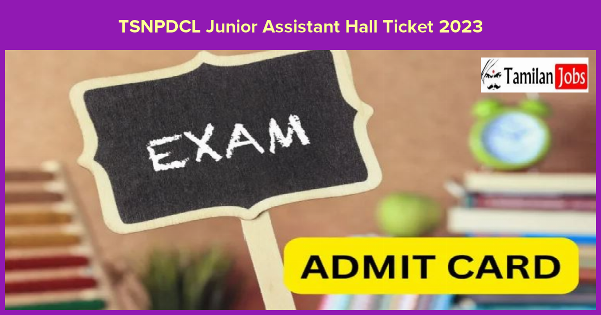 TSNPDCL Junior Assistant Hall Ticket 2023