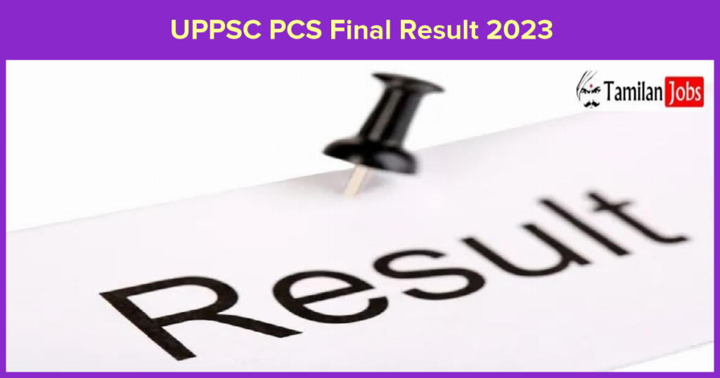 UPPSC PCS Final Result 2023 (Out) Check Uttar Pradesh Cut Off & Merit ...