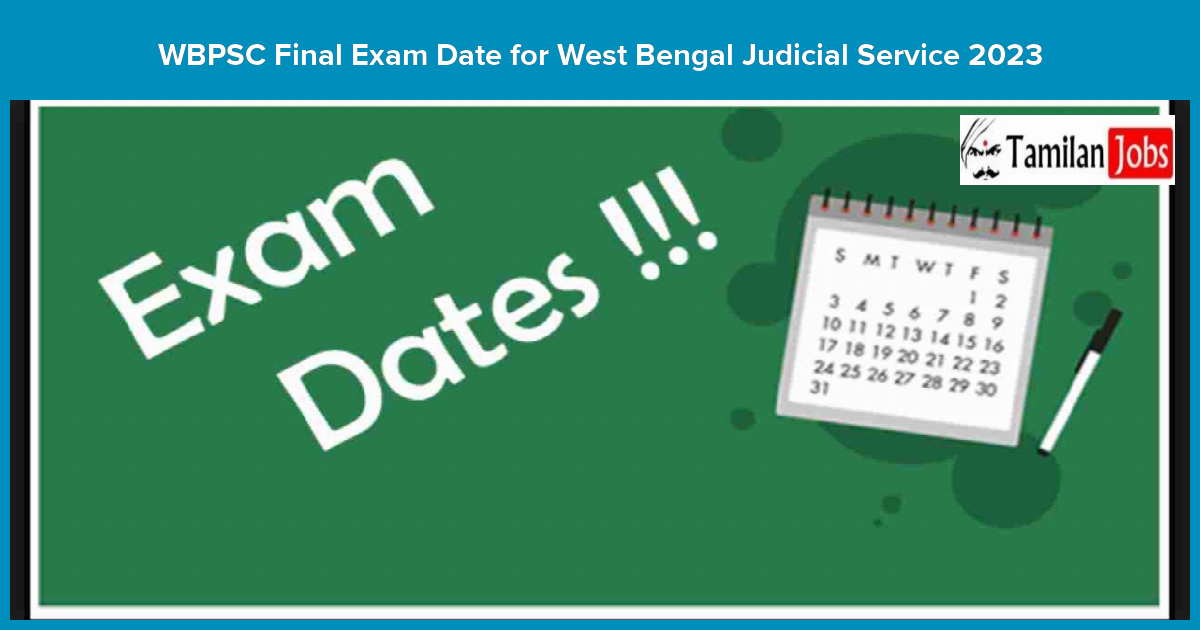 WBPSC Final Exam Date 