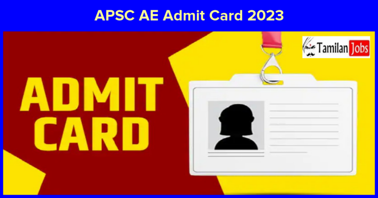 APSC AE Admit Card 2023 Released, Check Screen Test Date