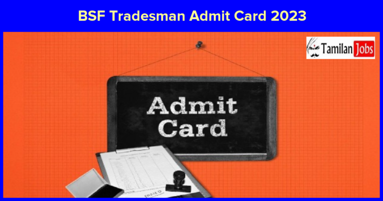 BSF Tradesman Admit Card 2023 Out, Download PST & PET Hall Ticket Here