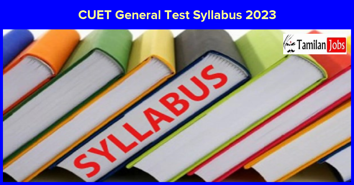 Cuet General Test Syllabus 2023: Check Important Topics, Exam Pattern, Books