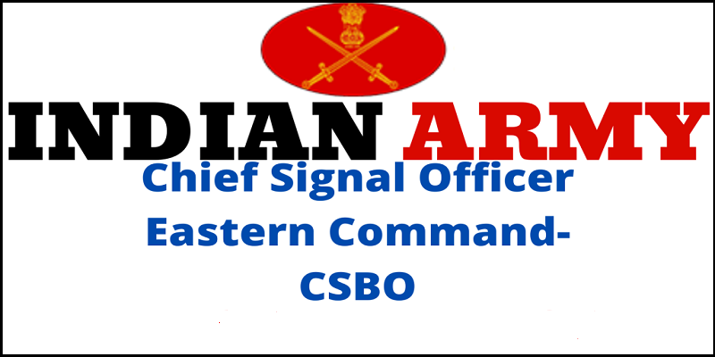 Chief-Signal-Officer-Eastern-Command-Vacancy-2023