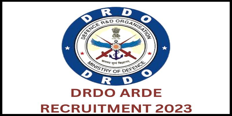 DRDO ARDE Recruitment 2023