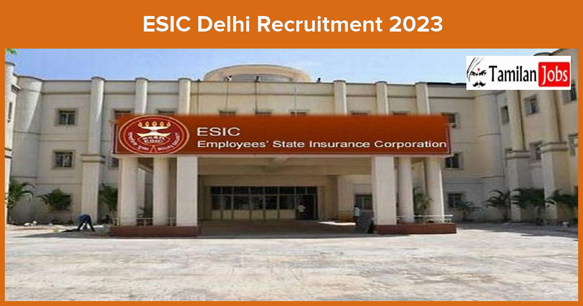 Esic-Delhi-Recruitment-2023