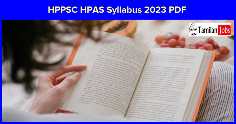 HPPSC HPAS Syllabus 2023 PDF Download, Check Himachal Pradesh HAS Exam Pattern
