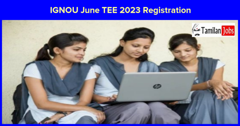 IGNOU June TEE 2023 Registration Ends Today: Last Date Apply