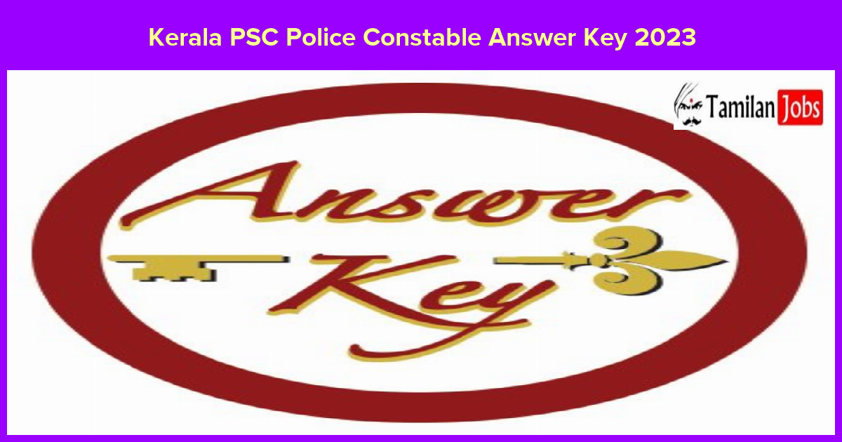 Kerala PSC Police Constable Answer Key 2023