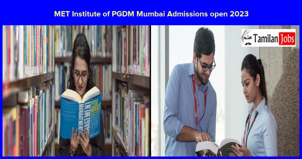 MET Institute Of PGDM Mumbai Admissions 2023 Open For Post Graduate Diploma