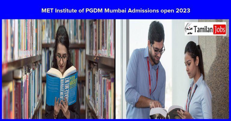 MET Institute of PGDM Mumbai Admissions 2023 open For Post Graduate Diploma