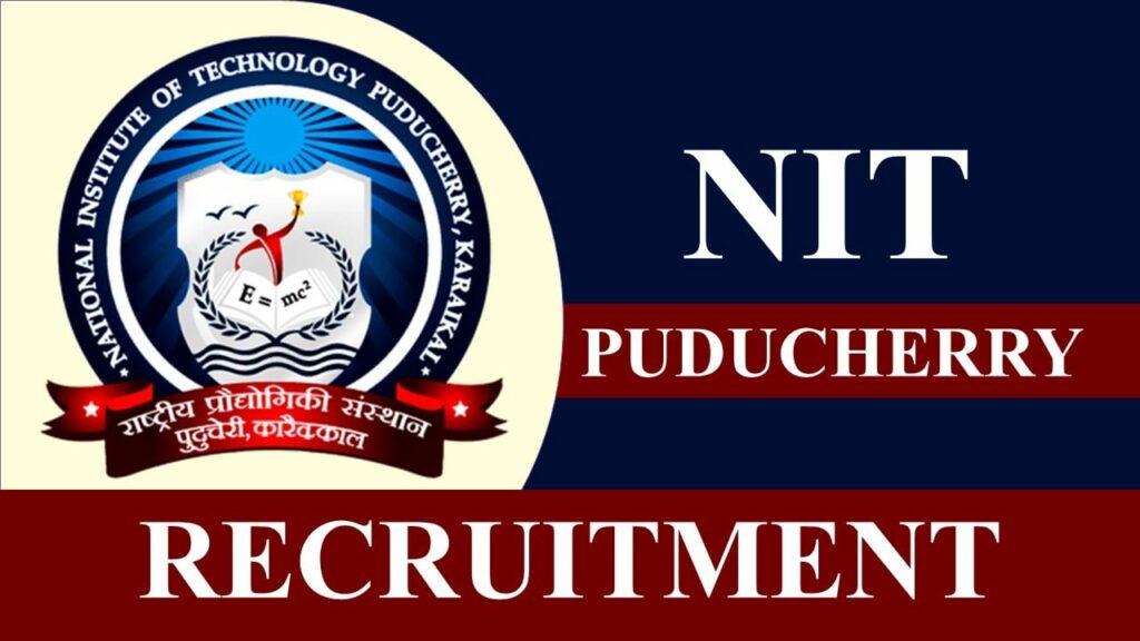 NIT Puducherry Recruitment 2023 (Out): Junior Research Fellow Posts!