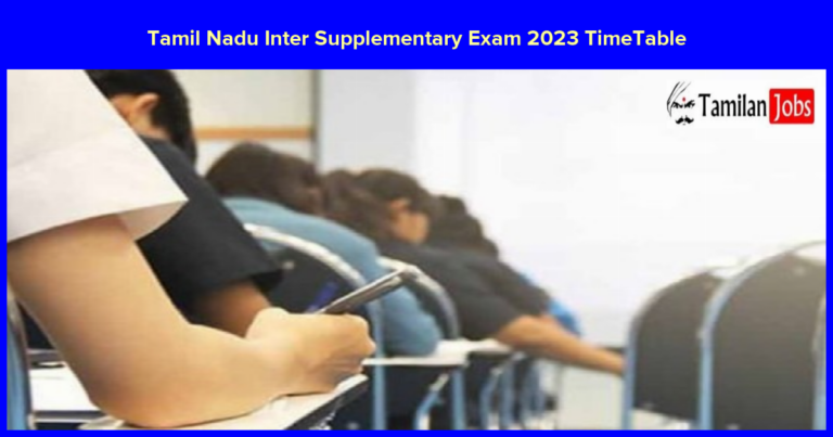 Tamil Nadu Inter Supplementary Exam 2023 Time Table Out
