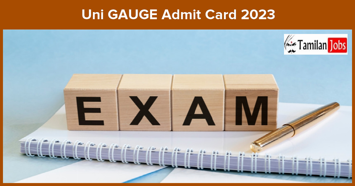 Uni GAUGE Admit Card 2023
