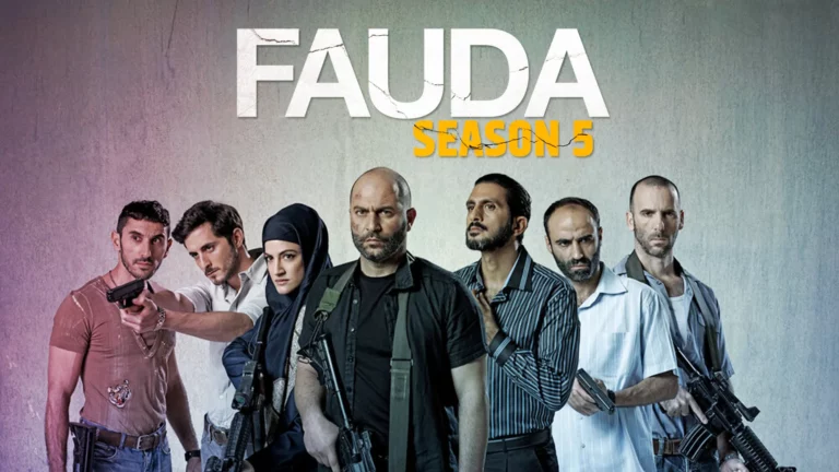 Fauda Season 5 Release Date Story, Cast, Budget, Trailer, and More