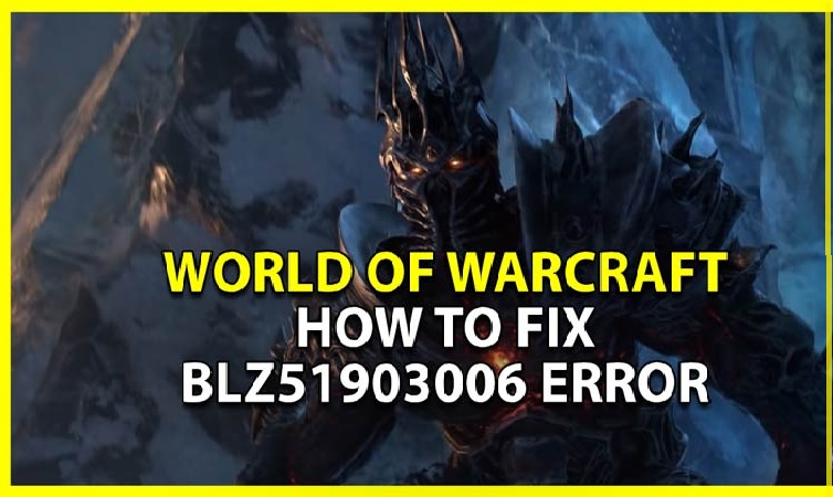 BLZ51903006 Error in World of Warcraft